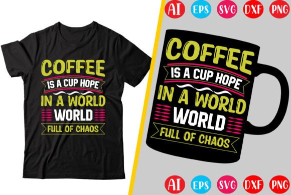 Coffee is a Cup Hope: A Versatile T-Shirt Design