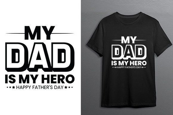 My Dad My Hero Father's Day T Shirt Graphics