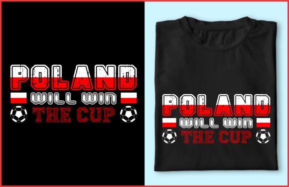 Poland Will Win the Cup T-shirt Design: A Graphics Must-Have