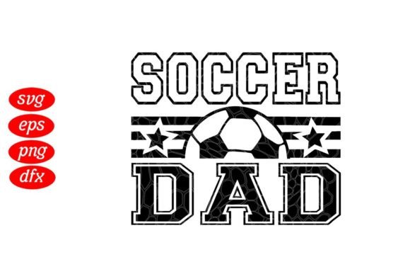 Soccer Dad Father's Day SVG: Perfect for T-Shirt Designs and Graphics