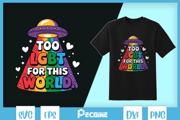 Too Lgbt for This World Rainbow SVG: A Versatile T-Shirt Design