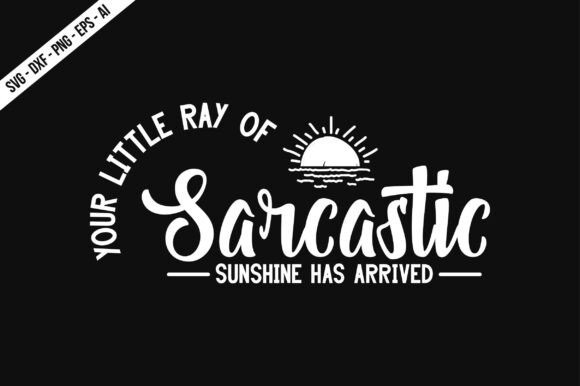 Your Little Ray of Sarcastic Sunshine: A T-Shirt Design Graphics Review